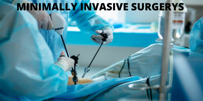 WHAT IS MINIMALLY INVASIVE SURGERY? TYPES AND BENEFITS